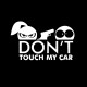 Car Styling Funny Car Sticker for Warning Do Not Touch My Car White